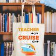 Teacher Cruise Shirt Cruise Mode Men Women Canvas Tote Bag, funny gift Teacher Cruise Shirt Cruise Mode Men Women Canvas Tote Bag, funny gift