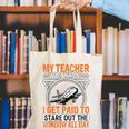 My Teacher Was Wrong I Get Paid To Stare Out The Window Canvas Tote Bag, funny gift My Teacher Was Wrong I Get Paid To Stare Out The Window Canvas Tote Bag, funny gift