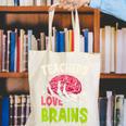 Teachers Love Brains Skeleton Halloween Teacher Funny Canvas Tote Bag, funny gift Teachers Love Brains Skeleton Halloween Teacher Funny Canvas Tote Bag, funny gift