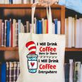 Teaching I Will Drink Coffee Here Or There Teacher Canvas Tote Bag, funny gift Teaching I Will Drink Coffee Here Or There Teacher Canvas Tote Bag, funny gift