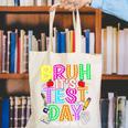 Testing Day Bruh It’s Test Day You Got This Teacher Student Canvas Tote Bag, funny gift Testing Day Bruh It’s Test Day You Got This Teacher Student Canvas Tote Bag, funny gift