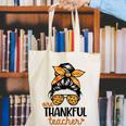 Thanksgiving Shirt Teacher Women Messy Bun Thankful Teacher Canvas Tote Bag, funny gift Thanksgiving Shirt Teacher Women Messy Bun Thankful Teacher Canvas Tote Bag, funny gift
