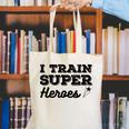 I Train Superheroes For Teacher Coach Men Women Canvas Tote Bag, funny gift