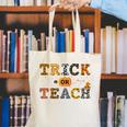 Trick Or Teach Funny School Teacher Halloween Costume Canvas Tote Bag, funny gift Trick Or Teach Funny School Teacher Halloween Costume Canvas Tote Bag, funny gift