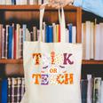 Trick Or Teach Teacher Halloween Costume Men Women Canvas Tote Bag, funny gift