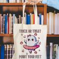 Trick Or Treat Point Your Feet Halloween Ghost Dance Teacher Canvas Tote Bag, funny gift Trick Or Treat Point Your Feet Halloween Ghost Dance Teacher Canvas Tote Bag, funny gift