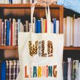 Wild About Learning Teacher Back To School Teaching Canvas Tote Bag, funny gift Wild About Learning Teacher Back To School Teaching Canvas Tote Bag, funny gift