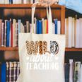 Wild About Teaching Teacher Teaching Back To School Canvas Tote Bag, funny gift Wild About Teaching Teacher Teaching Back To School Canvas Tote Bag, funny gift