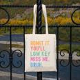 Admit It You'Ll Low Key Miss Me Bruh Women Men Teacher Canvas Tote Bag, funny design