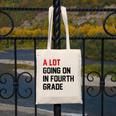 Teacher A Lot Going On In Fourth Grade Back To School Canvas Tote Bag, funny design