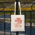 Tired Teachers Club Canvas Tote Bag, funny design