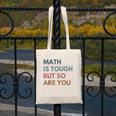 Women Math Is Tough But So Are You Math Teacher Mathematics Canvas Tote Bag, funny design Women Math Is Tough But So Are You Math Teacher Mathematics Canvas Tote Bag, funny design