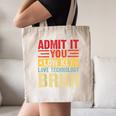 Admit It You Low Key Love Technology Bruh Teacher Kid Canvas Tote Bag, novelty gifts, funny gifts Admit It You Low Key Love Technology Bruh Teacher Kid Canvas Tote Bag, novelty gifts, funny gifts