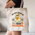 You Can't Scare Me I Teach Preschool Teacher Halloween Ghost Men Women Canvas Tote Bag, novelty gifts, funny gifts