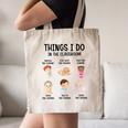 Daycare Preschool Infant Teacher Thing I Do In The Classroom Canvas Tote Bag, novelty gifts, funny gifts