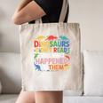 Dinosaurs Didnt Read Look What Happened To Them Cute Teacher Canvas Tote Bag, novelty gifts, funny gifts Dinosaurs Didnt Read Look What Happened To Them Cute Teacher Canvas Tote Bag, novelty gifts, funny gifts