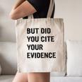 English Teacher But Did You Cite Your Evidence Canvas Tote Bag, novelty gifts, funny gifts English Teacher But Did You Cite Your Evidence Canvas Tote Bag, novelty gifts, funny gifts