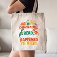 English Teacher Dinosaurs Didn’t Read What Happened To Them Canvas Tote Bag, novelty gifts, funny gifts English Teacher Dinosaurs Didn’t Read What Happened To Them Canvas Tote Bag, novelty gifts, funny gifts