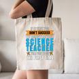 If At First You Don't Succeed Try Doing What Science Teacher Canvas Tote Bag, novelty gifts, funny gifts If At First You Don't Succeed Try Doing What Science Teacher Canvas Tote Bag, novelty gifts, funny gifts