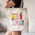 Fri-Yay Happy Friday Lovers Teacher Weekend Women Canvas Tote Bag, novelty gifts, funny gifts