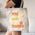 Halloween Preschool Teacher You Can't Scare Me Im A Teacher Canvas Tote Bag, novelty gifts, funny gifts Halloween Preschool Teacher You Can't Scare Me Im A Teacher Canvas Tote Bag, novelty gifts, funny gifts