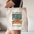 Halloween Teacher I'Ll Just Wait Until It's Quiet Canvas Tote Bag, novelty gifts, funny gifts