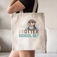 Just Anotter School Day Cute Otter Lover Teacher Student Canvas Tote Bag, novelty gifts, funny gifts