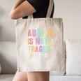 Kids AUTISM IS NOT A TRAGEDY IGNORANCE IS Proud Teacher Crew Canvas Tote Bag, novelty gifts, funny gifts