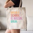 Middle School Teacher Middle School Is Bussin Bruh Canvas Tote Bag, novelty gifts, funny gifts Middle School Teacher Middle School Is Bussin Bruh Canvas Tote Bag, novelty gifts, funny gifts