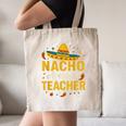 Nacho Average Teacher Cinco De Mayo Teacher Fiesta Canvas Tote Bag, novelty gifts, funny gifts