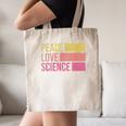 Peace Love Science Lovers Math Chemistry Teacher Canvas Tote Bag, novelty gifts, funny gifts Peace Love Science Lovers Math Chemistry Teacher Canvas Tote Bag, novelty gifts, funny gifts