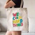 School Teachers Motivational Quote We Can Do Hard Things Men Women Kids Canvas Tote Bag, novelty gifts, funny gifts School Teachers Motivational Quote We Can Do Hard Things Men Women Kids Canvas Tote Bag, novelty gifts, funny gifts
