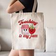 Teaching Is My Jam Cute Strawberry For Women Teachers Canvas Tote Bag, novelty gifts, funny gifts