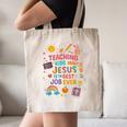 Teaching Kids About Jesus Is The Best Job Ever Bible Teacher Canvas Tote Bag, novelty gifts, funny gifts Teaching Kids About Jesus Is The Best Job Ever Bible Teacher Canvas Tote Bag, novelty gifts, funny gifts