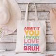 Admit It You Low Key Love 6th Grade Bruh Teacher Squad Life Canvas Tote Bag, gift for family, gift for coworker Admit It You Low Key Love 6th Grade Bruh Teacher Squad Life Canvas Tote Bag, gift for family, gift for coworker