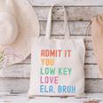 Admit It You Low Key Love ELA Bruh English Teacher Canvas Tote Bag, English Teacher Tote Bags, gift for family, gift for coworker Admit It You Low Key Love ELA Bruh English Teacher Canvas Tote Bag, English Teacher Tote Bags, gift for family, gift for coworker