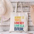 Admit It You Low Key Love ELA Bruh First Day School Teacher Canvas Tote Bag, gift for family, gift for coworker Admit It You Low Key Love ELA Bruh First Day School Teacher Canvas Tote Bag, gift for family, gift for coworker
