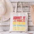 Admit It You Low Key Love Technology Bruh Teacher Kid Canvas Tote Bag, gift for family, gift for coworker Admit It You Low Key Love Technology Bruh Teacher Kid Canvas Tote Bag, gift for family, gift for coworker