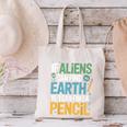 If Aliens Can Find Earth You Can Find a Pencil Teacher Canvas Tote Bag, gift for family, gift for coworker If Aliens Can Find Earth You Can Find a Pencil Teacher Canvas Tote Bag, gift for family, gift for coworker