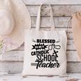 Blessed To Be A Catholic School Teacher Christian Teaching Canvas Tote Bag, gift for family, gift for coworker Blessed To Be A Catholic School Teacher Christian Teaching Canvas Tote Bag, gift for family, gift for coworker