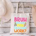 Bruh Did You Even Show Your Work Humorous Math Teacher Canvas Tote Bag, gift for family, gift for coworker Bruh Did You Even Show Your Work Humorous Math Teacher Canvas Tote Bag, gift for family, gift for coworker