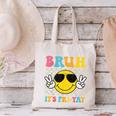 Bruh It's Fri-Yay Friday Weekend Smile Face Teacher Student Canvas Tote Bag, gift for family, gift for coworker