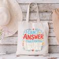 I Can't Answer That For You Staar Test Teacher Testing Day Canvas Tote Bag, gift for family, gift for coworker I Can't Answer That For You Staar Test Teacher Testing Day Canvas Tote Bag, gift for family, gift for coworker