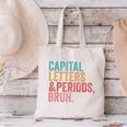 Capital Letters And Periods Bruh Teacher Canvas Tote Bag, gift for family, gift for coworker