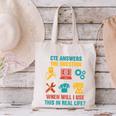 CTE Teacher CTE Crew When Will I Use This In Real Life Canvas Tote Bag, gift for family, gift for coworker