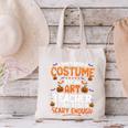 I Don't Need a Costume I'm An Art Teacher Retro Halloween Canvas Tote Bag, gift for family, gift for coworker I Don't Need a Costume I'm An Art Teacher Retro Halloween Canvas Tote Bag, gift for family, gift for coworker