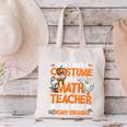 I Don't Need A Costume I'm Math Teacher Costume Halloween Men Women Canvas Tote Bag, gift for family, gift for coworker I Don't Need A Costume I'm Math Teacher Costume Halloween Men Women Canvas Tote Bag, gift for family, gift for coworker