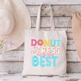 Donut Stress Just Do Your Best Teachers Testing Day For Men Women Girls Kids Canvas Tote Bag, gift for family, gift for coworker Donut Stress Just Do Your Best Teachers Testing Day For Men Women Girls Kids Canvas Tote Bag, gift for family, gift for coworker