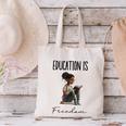 Education Is Freedom Teacher Books Black History Month Canvas Tote Bag, History Teacher Tote Bags, gift for family, gift for coworker