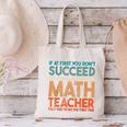 If At First You Don't Succeed Try Doing Math Teacher Canvas Tote Bag, gift for family, gift for coworker If At First You Don't Succeed Try Doing Math Teacher Canvas Tote Bag, gift for family, gift for coworker